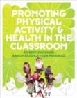 Promoting Physical Activity and Health in the Classroom - Book