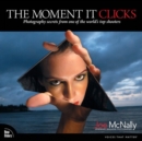 Moment It Clicks, The : Photography secrets from one of the world's top shooters - eBook