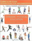 Dynamic Physical Education Curriculum Guide : Lesson Plans for Implementation - Book
