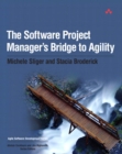 Software Project Manager's Bridge to Agility, The - eBook