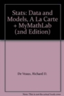Stats : Data and Models, A La Carte + MyMathLab - Book