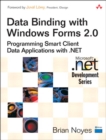 Data Binding with Windows Forms 2.0 : Programming Smart Client Data Applications with .NET - eBook