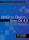 LINQ to Objects Using C# 4.0 : Using and Extending LINQ to Objects and Parallel LINQ (PLINQ) - eBook