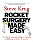 Rocket Surgery Made Easy : The Do-It-Yourself Guide to Finding and Fixing Usability Problems - Book