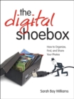 Digital Shoebox :  How to Organize, Find, and Share Your Photos,  ePub, The - Sarah Bay Williams