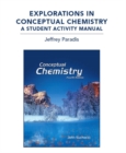 Explorations in Conceptual Chemistry : A Student Activity Manual - Book
