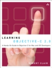Learning Objective-C 2.0 : A Hands-on Guide to Objective-C for Mac and IOS Developers - Book