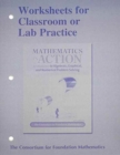Worksheets for Classroom or Lab Practice for Mathematics in Action : An Introduction to Algebraic, Graphical, and Numerical Problem Solving - Book