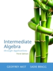 Intermediate Algebra Through Applications Plus NEW MyMathLab with Pearson eText -- Access Card Package - Book
