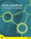 Chris Crawford on Interactive Storytelling - Book