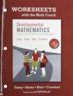 Worksheets with the Math Coach for Developmental Mathematics : Prealgebra, Beginning Algebra, Intermediate Algebra - Book