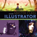 Adobe Master Class : Illustrator Inspiring artwork and tutorials by established and emerging artists - Book