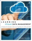 Learning iCloud Data Management : A Hands-On Guide to Structuring Data for iOS and OS X - Book