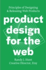 Product Design for the Web : Principles of Designing and Releasing Web Products - Book