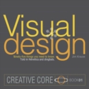 Visual Design : Ninety-five things you need to know. Told in Helvetica and Dingbats. - Book