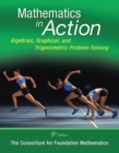 Mathematics in Action : Algebraic, Graphical, and Trigonometric Problem Solving - Book