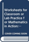 Worksheets for Classroom or Lab Practice for Mathematics in Action : Algebraic, Graphical, and Trigonometric Problem Solving - Book