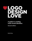 Logo Design Love : A guide to creating iconic brand identities - Book