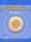 eText Reference for MyLab Math Trigsted/Bodden/Gallaher Beginning & Intermediate Algebra - Book