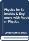 XLD Physics for Scientists & Engineers with Modern Physics [RENTAL EDITION] - Book
