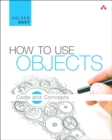 How to Use Objects : Code and Concepts - Book