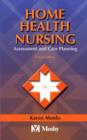 Home Health Nursing : Assessment and Care Planning - Book
