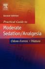 Practical Guide to Moderate Sedation/Analgesia - Book