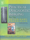 Practical Diagnostic Imaging for the Veterinary Technician - Book