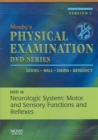 Mosby's Physical Examination Video Series: DVD 14: Neurologic System: Motor and Sensory Functions and Reflexes, Version 2 - Book