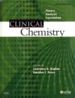 Clinical Chemistry : Theory, Analysis, Correlation - Book