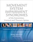 Movement System Impairment Syndromes of the Extremities, Cervical and Thoracic Spines - Book