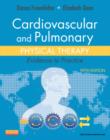 Cardiovascular and Pulmonary Physical Therapy : Evidence to Practice - Book