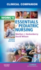 Clinical Companion for Wong's Essentials of Pediatric Nursing - eBook