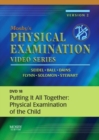 Mosby's Physical Examination Video Series : DVD 18: Putting It All Together: Physical Examination of the Child - Book