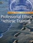Professional Ethics in Athletic Training - E-Book : Professional Ethics in Athletic Training - E-Book - eBook