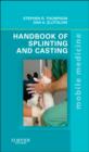 Handbook of Splinting and Casting : Mobile Medicine Series - Book