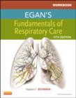 Workbook for Egan's Fundamentals of Respiratory Care - Book