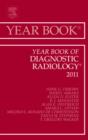 Year Book of Diagnostic Radiology 2011 : Volume 2011 - Book