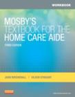 Workbook for Mosby's Textbook for the Home Care Aide - Book