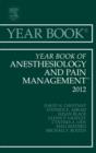 Year Book of Anesthesiology and Pain Management 2012 : Volume 2012 - Book