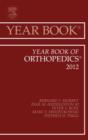 Year Book of Orthopedics 2012 : Volume 2012 - Book