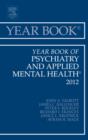 Year Book of Psychiatry and Applied Mental Health 2012 : Volume 2012 - Book