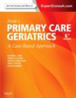 Ham's Primary Care Geriatrics : A Case-Based Approach (Expert Consult: Online and Print) - Book