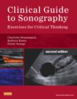 Clinical Guide to Sonography : Exercises for Critical Thinking - Book
