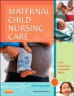 Maternal Child Nursing Care - E-Book - eBook
