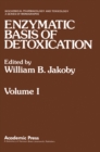 ENZYMATIC BASIS OF DETOXICATION VOLUME 1 - eBook