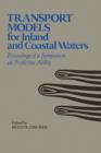 Transport Models/Inland & Coastal Waters : Proceedings of a Symposium on Predictive Ability - eBook