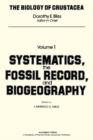 The Biology of Crustacea : Volume 1: Systematics, The Fossil Record, And Biogeography - Author Unknown