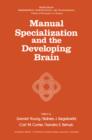 Manual Specialization and the Developing Brain - eBook