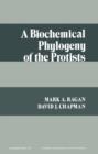 A Biochemical Phylogeny of the Protists - eBook